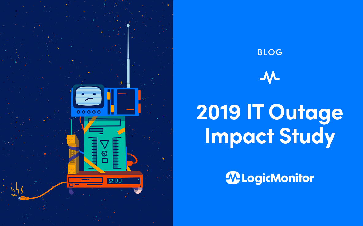 LogicMonitor's 2019 IT Outage Study asks What is the True Cost of an IT Outage?