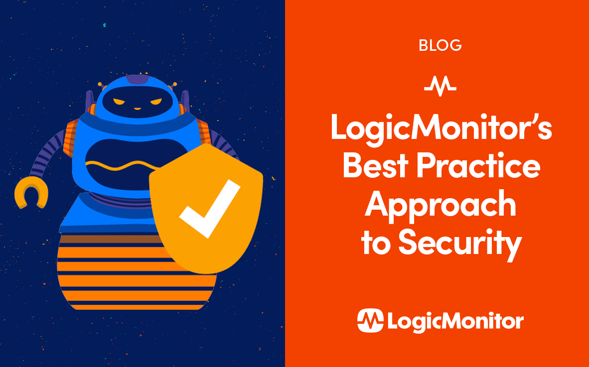 LogicMonitor's Best Practice Approach to Security