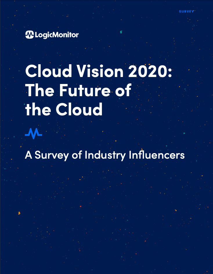 LogicMonitor: Cloudd Vision 2020: The Future of the Cloud (Survey)