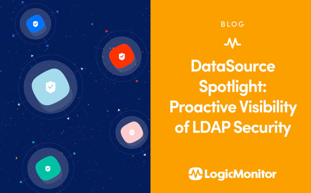 DataSource Spotlight: Proactive Visibility of LDAP Security blog at LogicMonitor