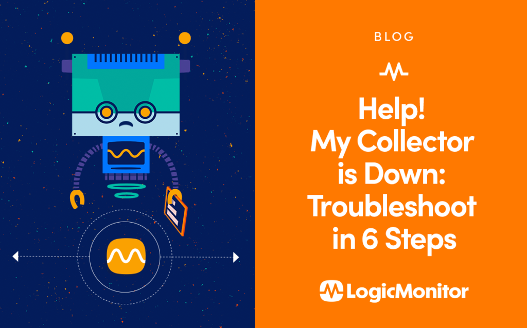 Help! My Collector is Down: Troubleshoot in 6 Steps