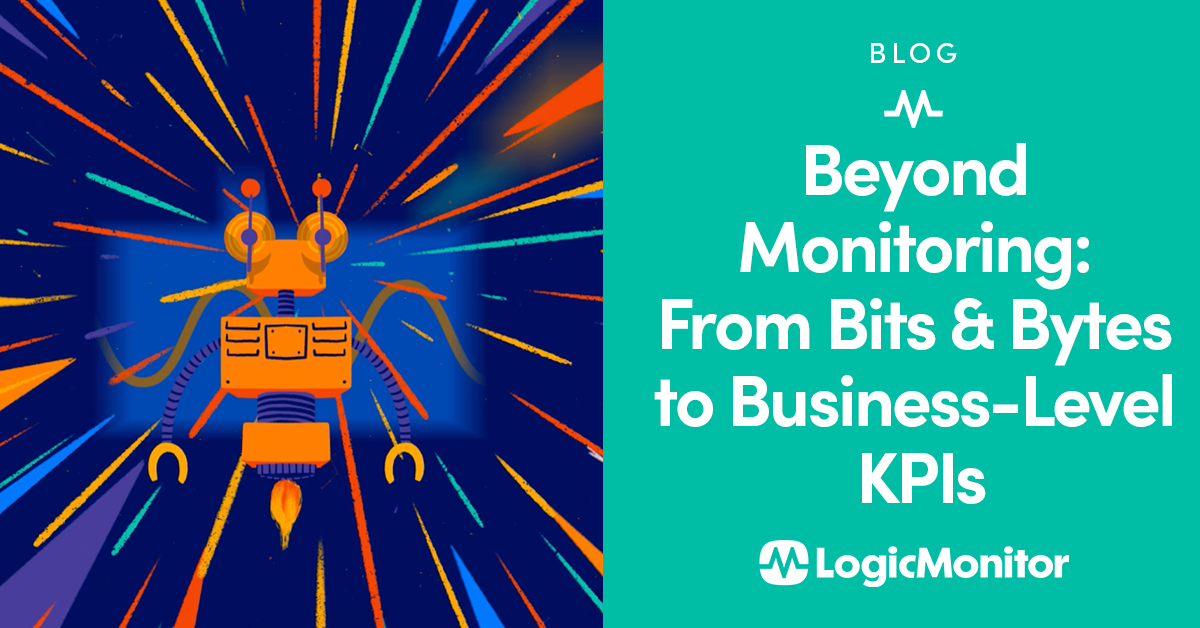 beyond-monitoring-from-bits-and-bytes-to-business-level-kpis-logicmonitor