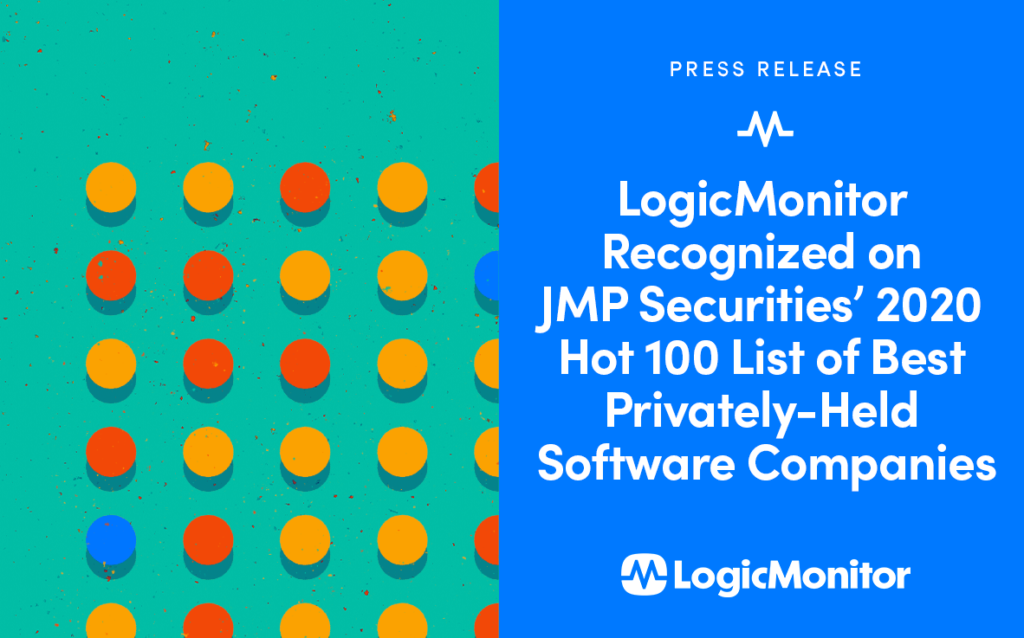 LogicMonitorがJMPセキュリティーズの2020Hot 100 List of Best Private-Held SoftwareCompaniesに認定されました