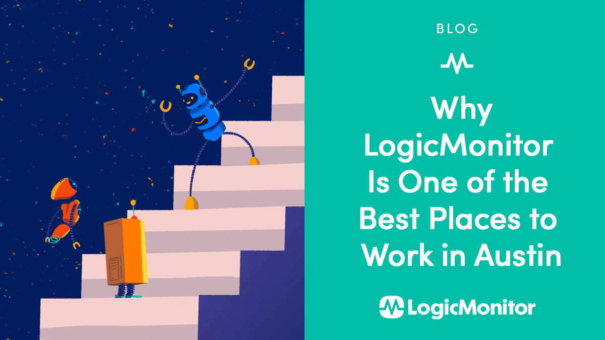 Why LogicMonitor Is One of the Best Places to Work in Austin LogicMonitor