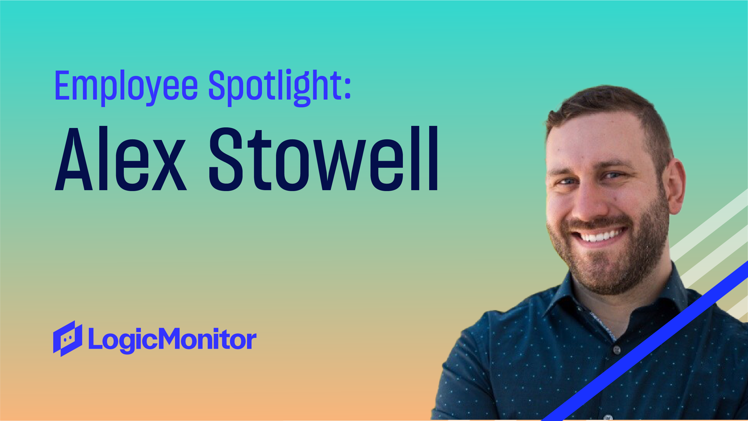LM 紹介スポットライト Alex Stowell LogicMonitor