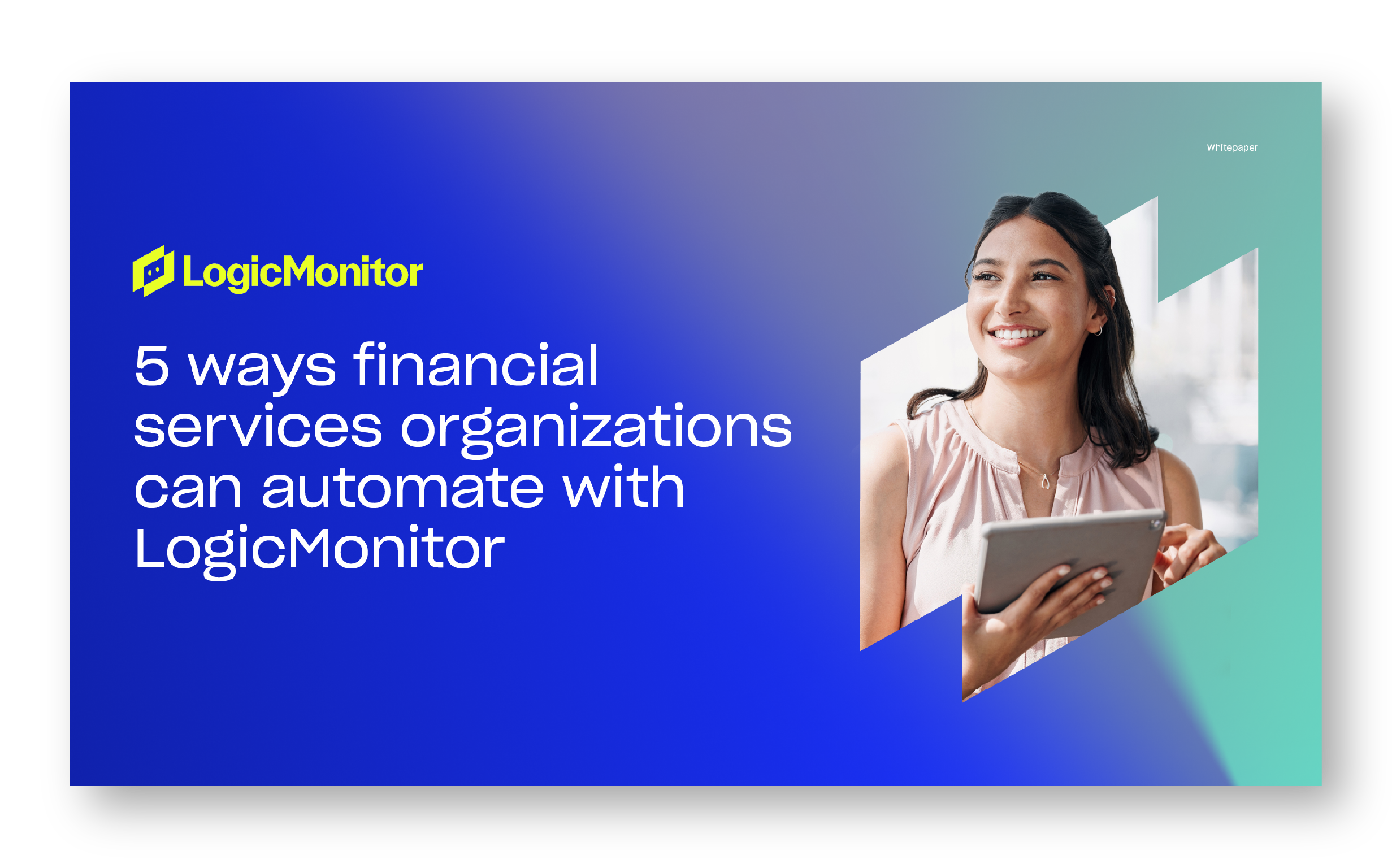 5 ways financial services organizations can automate with LogicMonitor