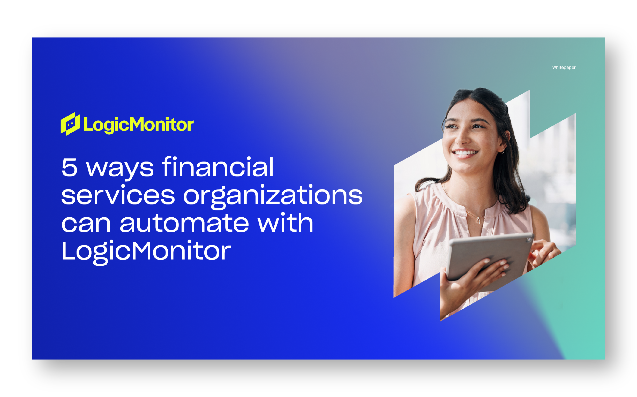 5 ways financial services organizations can automate with LogicMonitor