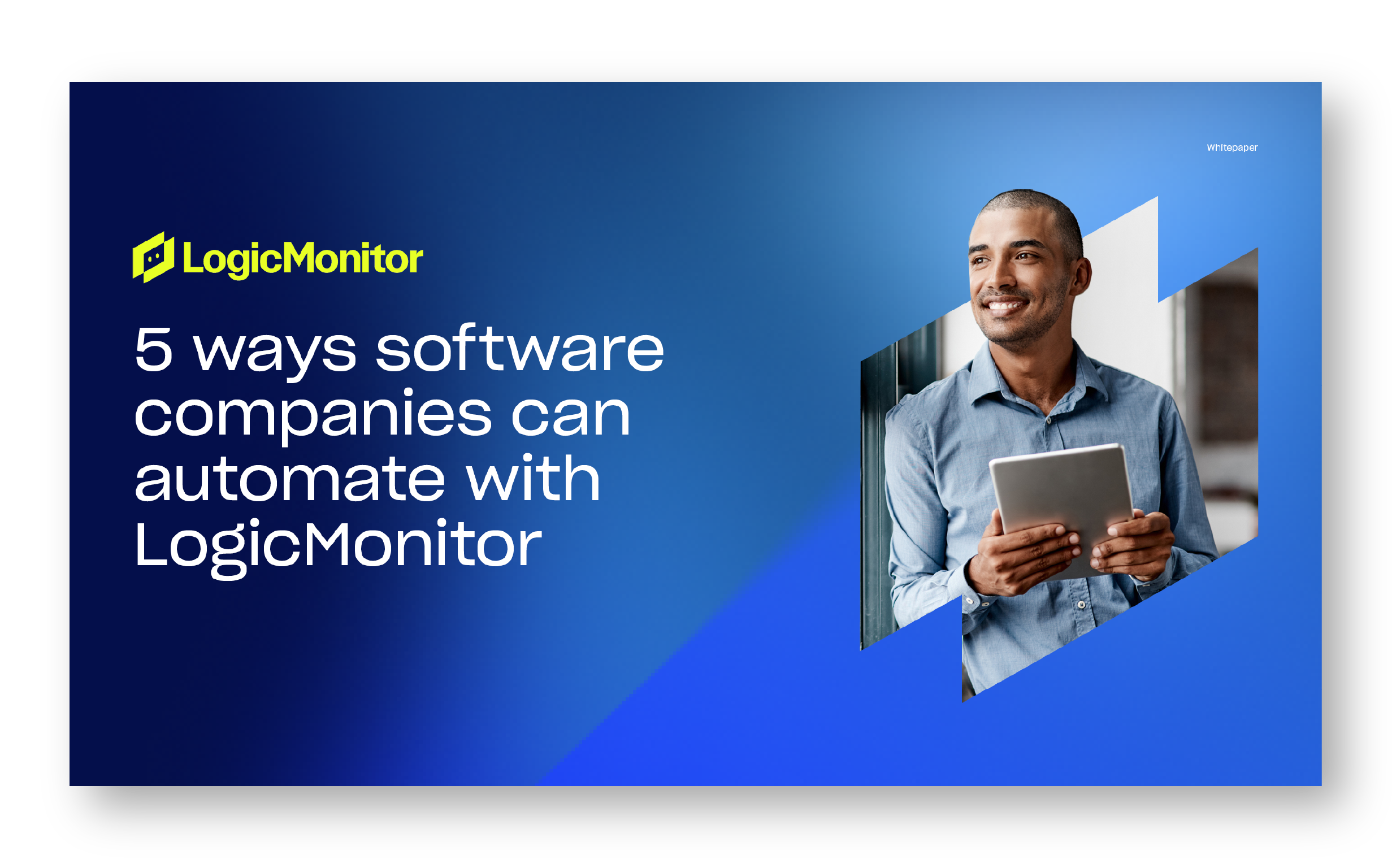 5 ways software companies can automate with LogicMonitor
