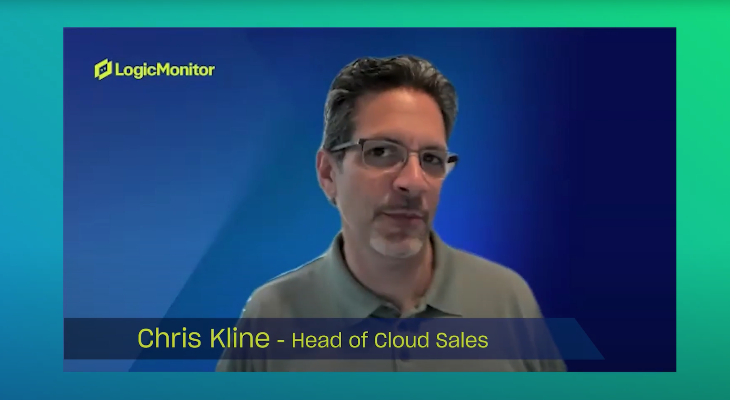 Chris Kline, Head of Cloud sales at LogicMonitor