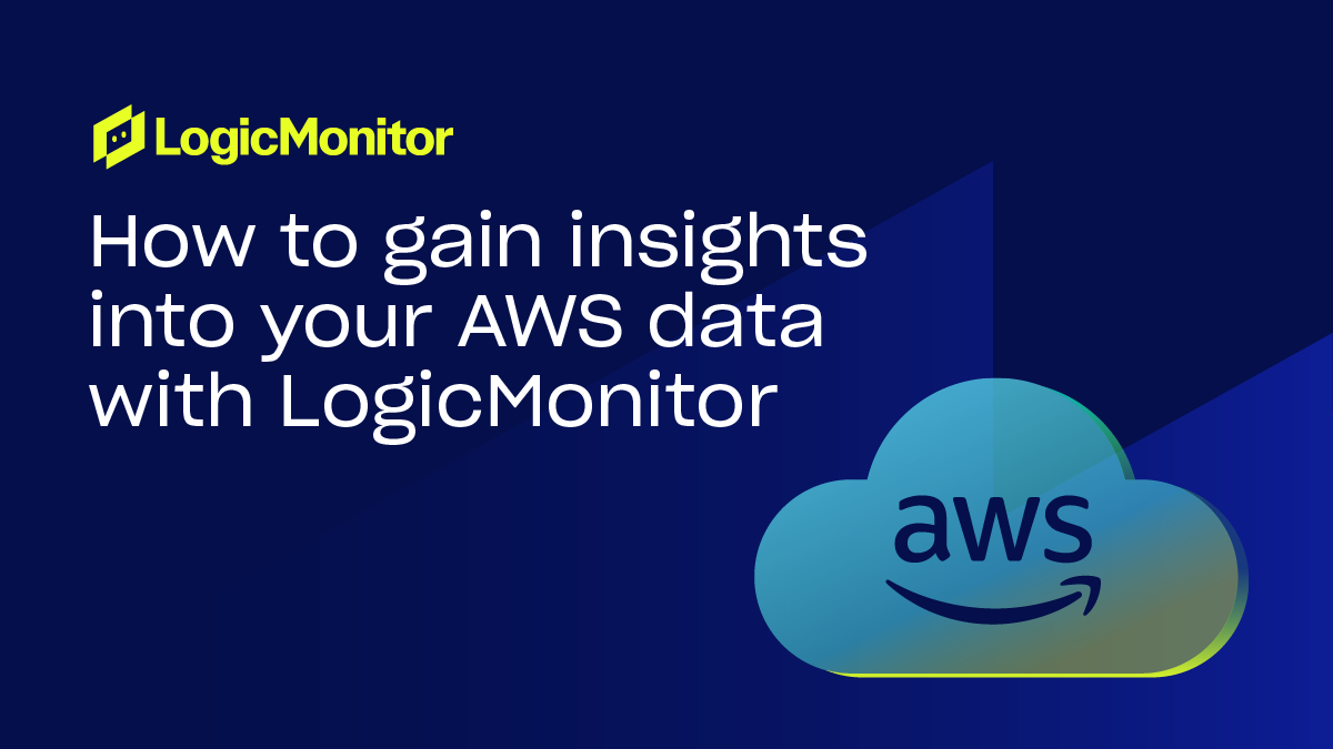 On-demand webinar: How to gain insights into your AWS data with LogicMonitor