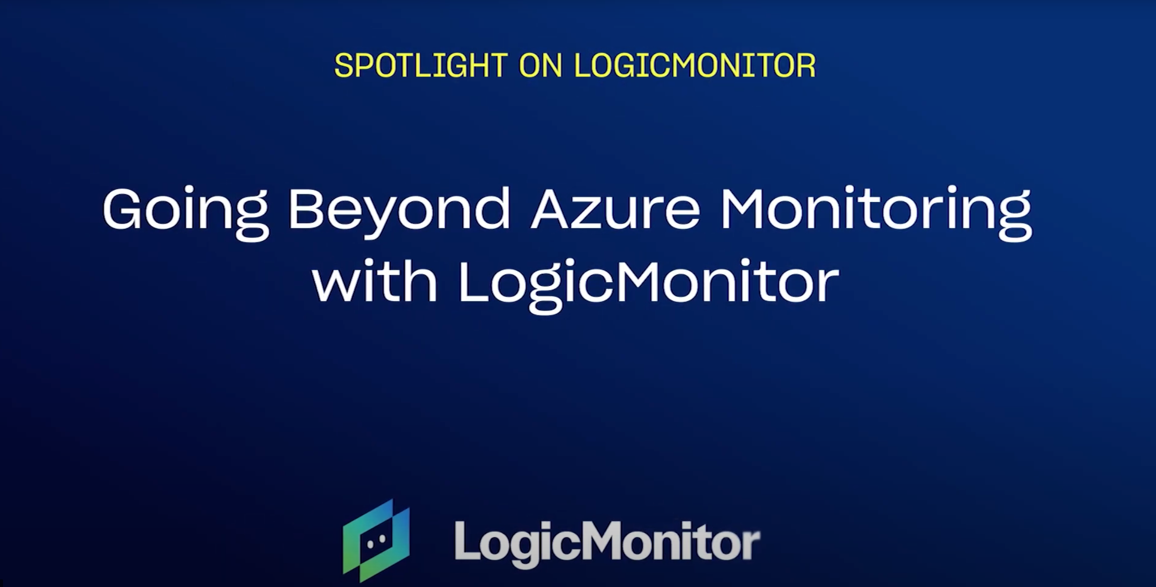 Going beyond Azure monitoring with LogicMonitor