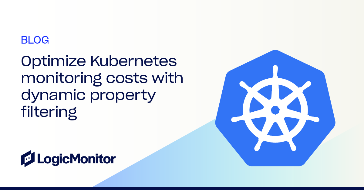 Optimize Kubernetes Monitoring Costs with Dynamic Property Filtering ...