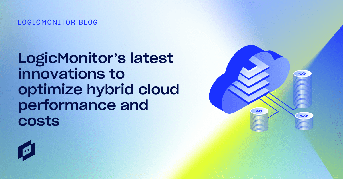 LogicMonitor's latest innovations to optimize cloud performance and ...