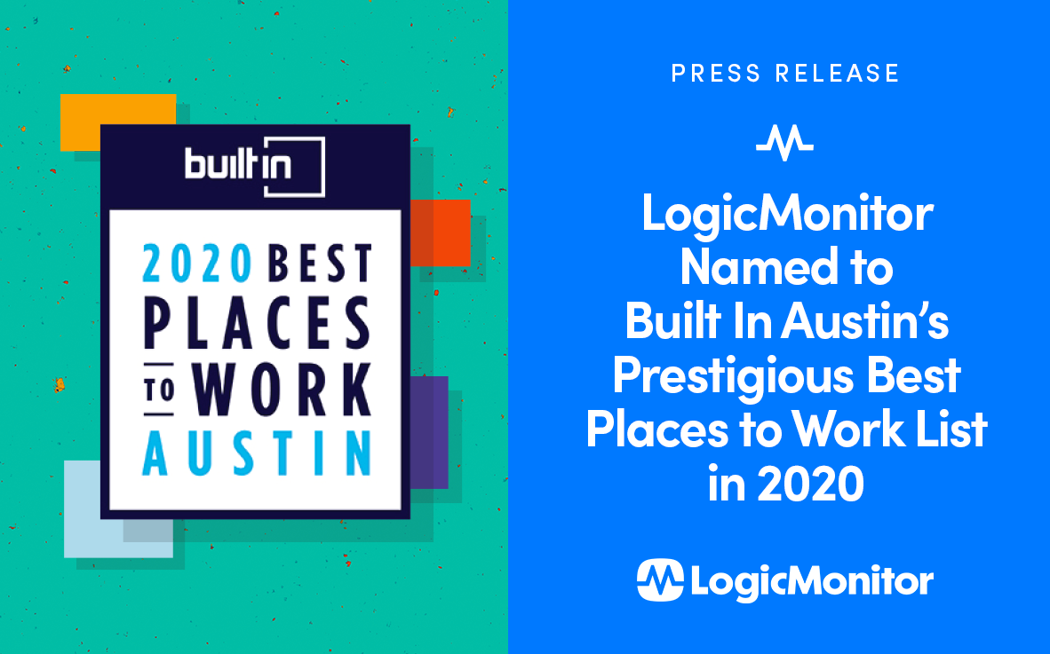 LogicMonitor Named to Built In Austin’s Prestigious Best Places to Work List in 2020
