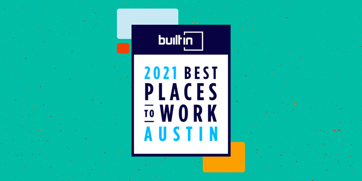 Built In Honors LogicMonitor in Its Esteemed 2021 Best Places To Work Awards for Third Consecutive Year