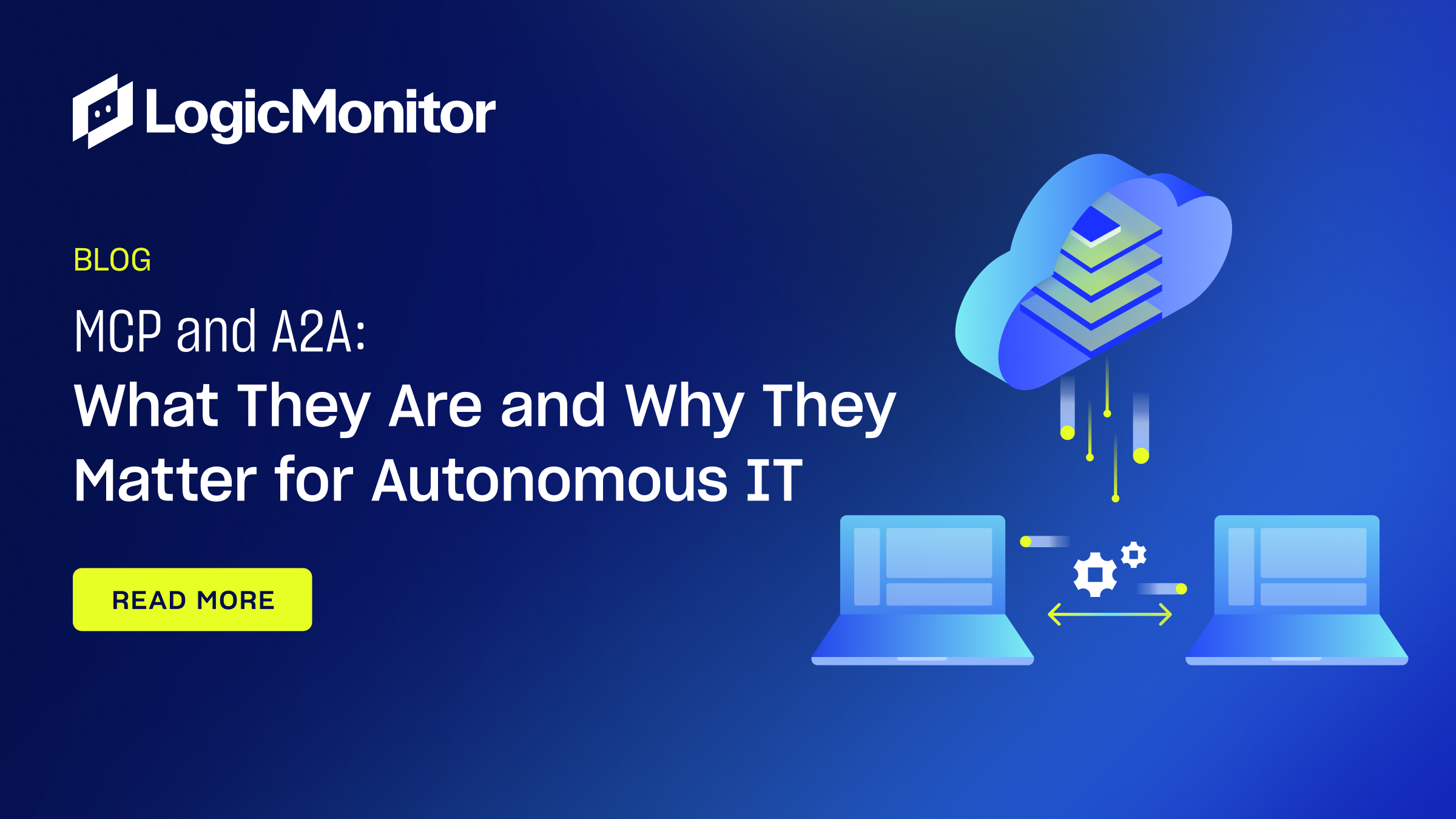 MCP and A2A: What They Are and Why They Matter for Autonomous IT ...