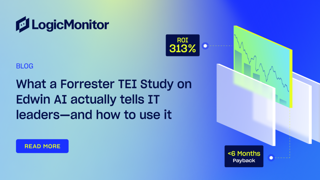 Total Economic Impact™ study finds LogicMonitor Edwin AI delivered a ...