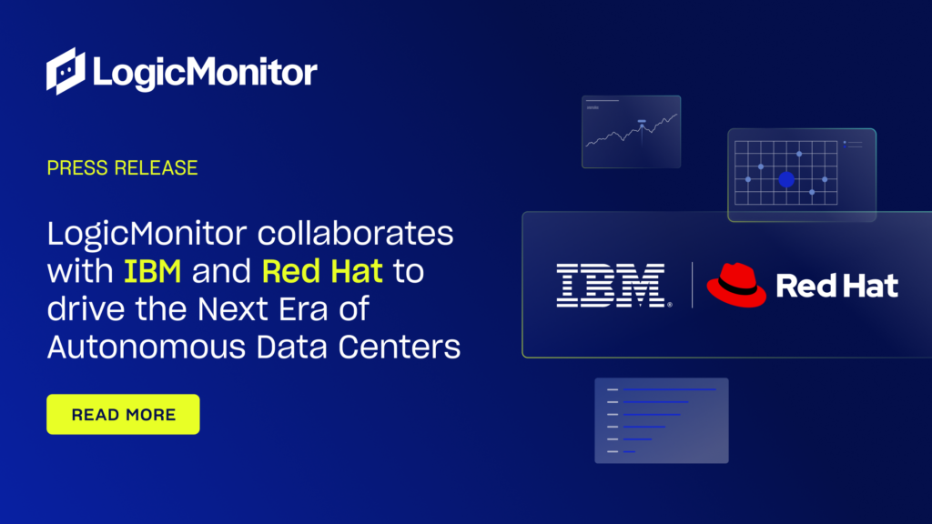 LogicMonitor collaborates with IBM and Red Hat to drive the Next Era of ...
