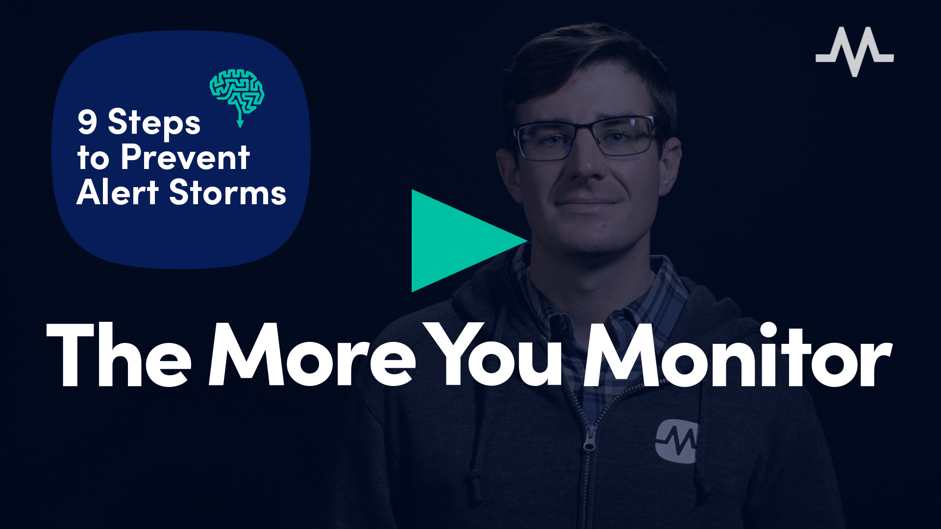 The More You Monitor &ndash; 9 Steps to Prevent Alert Storms